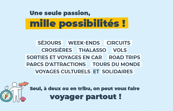 Une seule passion, mille possibilités !