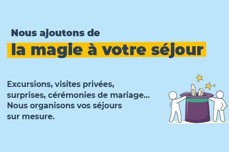 Nous ajoutons de la magie à votre séjour